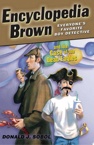 Encyclopedia Brown and the Case of the Dead Eagles