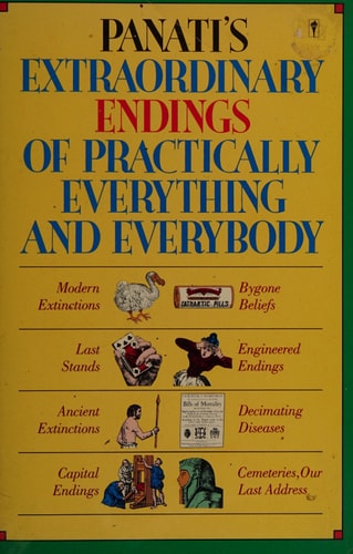 Panati's Extraordinary Endings of Practically Everything & Everybody