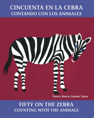 Cincuenta en la cebra / Fifty on the Zebra: Contando con los animales / Counting with the Animals (Charlesbridge Bilingual Books)