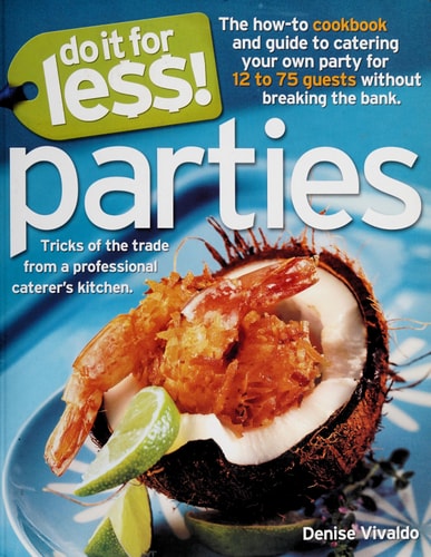 Do It for Less! Parties: Tricks of the Trade from Professional Caterers' Kitchens