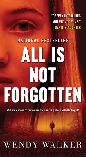 All Is Not Forgotten: A Novel