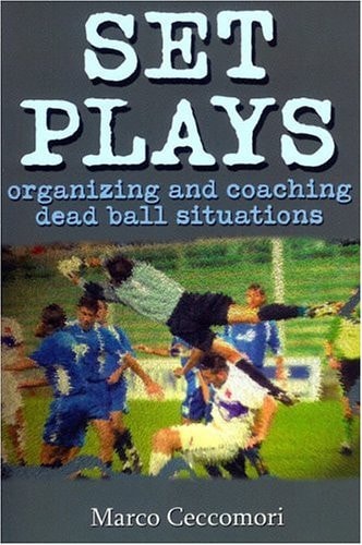 Set Plays: Organizing and Coaching Dead Ball Situations