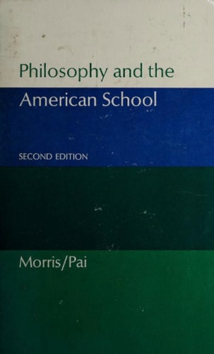 Philosophy and the American School: An Introduction to the Philosophy of Education