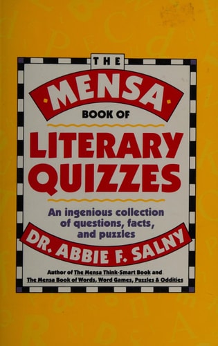 The Mensa Book of Literary Quizzes: An Ingenious Collection of Questions, Facts, and Puzzles