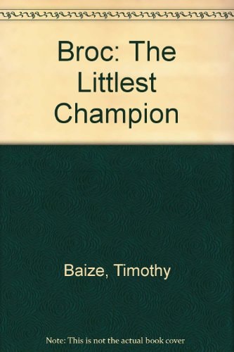 Broc: The Littlest Champion