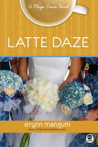 Latte Daze: A Maya Davis Novel (Maya Davis Series)