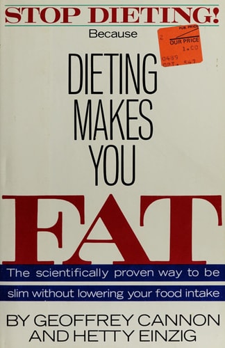 Dieting Makes You Fat