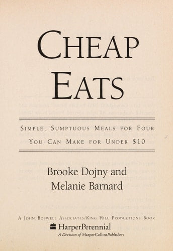 Cheap Eats: Simple, Sumptuous Meals for Four You Can Make for Under $10