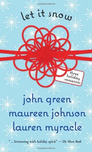Let It Snow: Three Holiday Romances