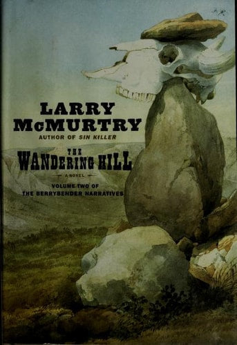 The Wandering Hill: The Berrybender Narratives, Book 2 (2)