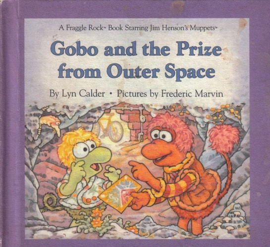 Gobo and the Prize from Outer Space (Fraggle Rock Storybook)