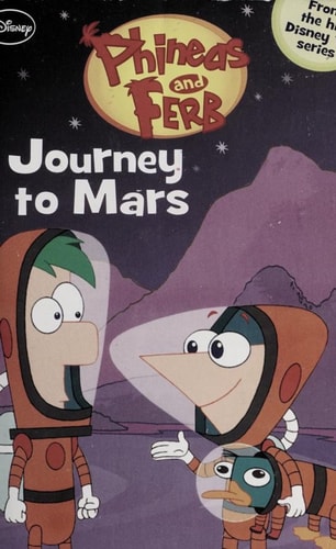 Phineas and Ferb #10: Journey to Mars (Phineas and Ferb Chapter Book)