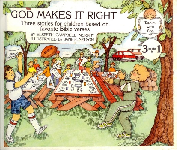 God Makes It Right: Three Stories for Children Based on Favorite Bible Verses (God's Word in My Heart)