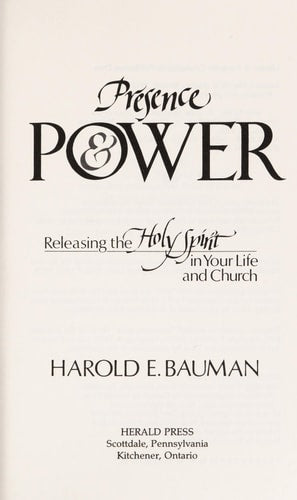 Presence and Power: Releasing the Holy Spirit in Your Life and Church