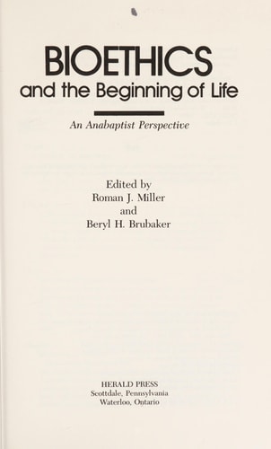 Bioethics and the Beginning of Life: An Anabaptist Perspective