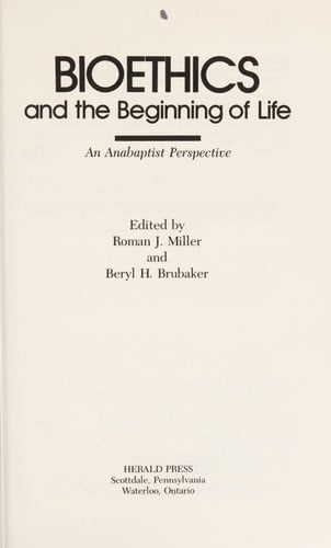 Bioethics and the Beginning of Life: An Anabaptist Perspective
