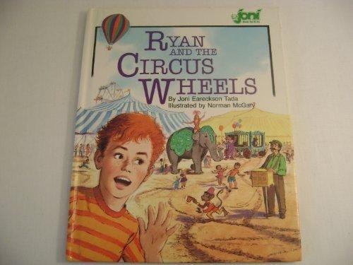 Ryan and the Circus Wheels (Joni Book for Kids)
