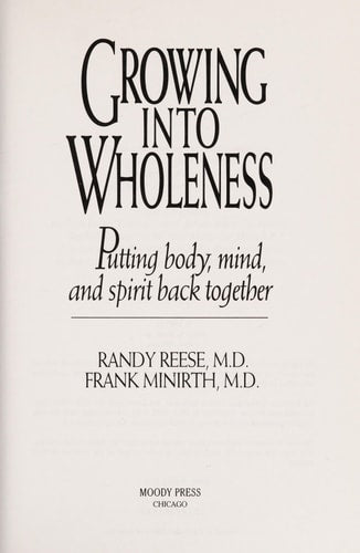 Growing into Wholeness: Putting Body, Mind, and Spirit Back Together