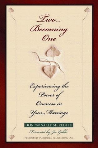 Two Becoming One: Experiencing the Power of Oneness in Your Marriage