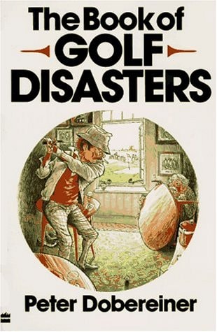 The Book of Golf Disasters
