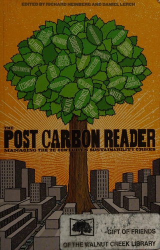 The Post Carbon Reader: Managing the 21st Century's Sustainability Crises