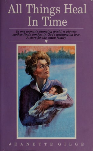 All Things Heal in Time (Never Miss a Sunset Pioneer Family)