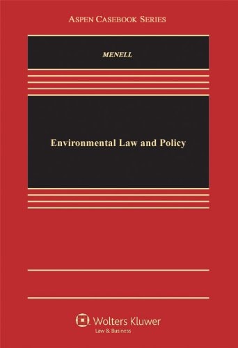 Environmental Law and Policy (Law School Casebook Series)