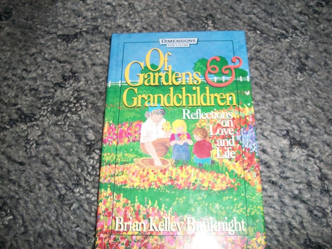 Of Gardens And Grandchildren  Dimensons For Living