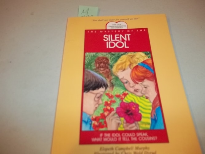 The Mystery of the Silent Idol (Ten Commandments Mysteries)