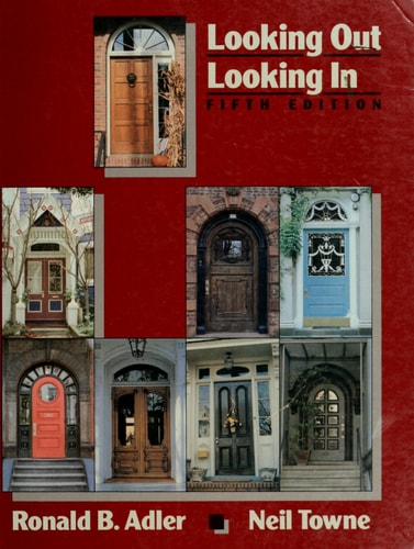 Looking Out/Looking in: Interpersonal Communication