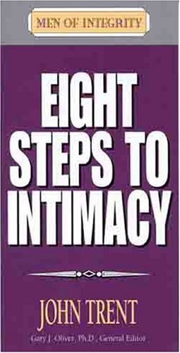 Eight Steps to Intimacy (Men of Integrity Booklets)