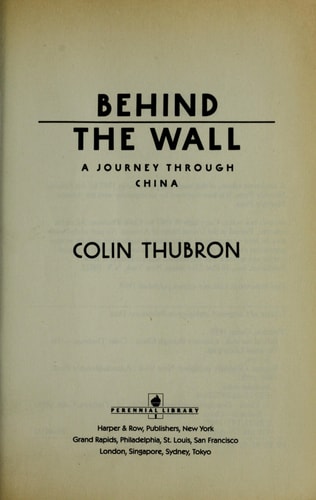 Behind the Wall: A Journey Through China