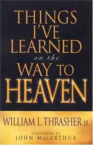 Things I've Learned On The Way To Heaven
