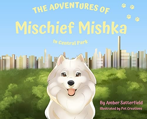 The Adventured of Mischief Mishka in Central Park: in Central Park (The Adventures of Mischief Mishka)