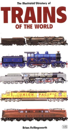 The Illustrated Directory of Trains of the World