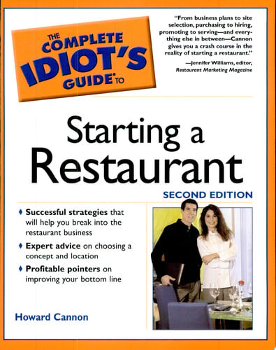 The Complete Idiot's Guide to Starting A Restaurant, 2nd Edition