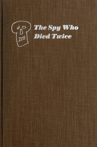 The spy who died twice
