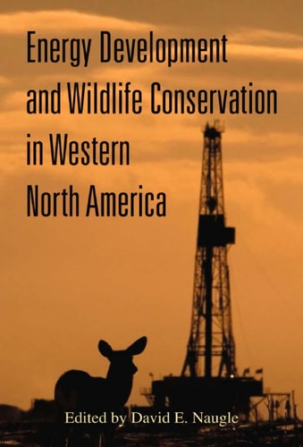 Energy Development and Wildlife Conservation in Western North America
