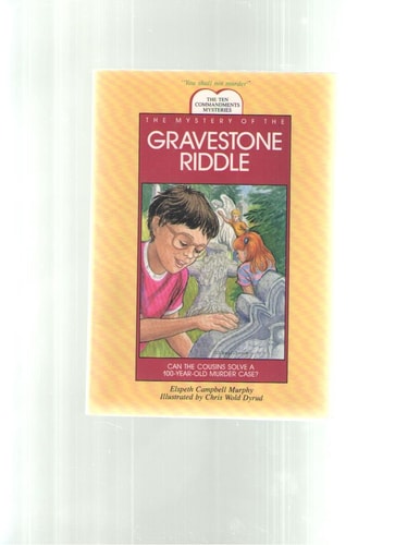 The Mystery of the Gravestone Riddle (Ten Commandments Mysteries)