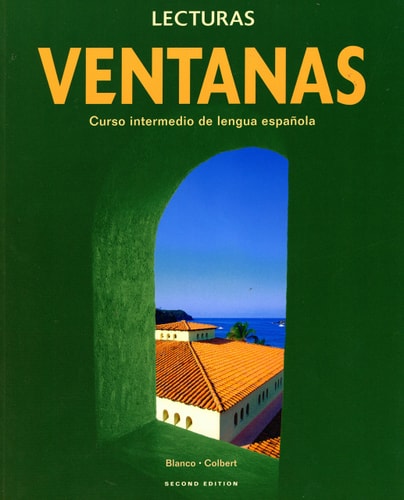 Ventanas - Lecturas: Curso Intermedio De Lengua Espanola (Spanish Edition)