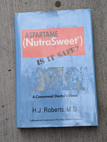 Aspartame (Nutrasweet : Is It Safe?)