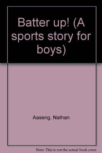 Batter Up! (A White Horse Book / Sports Story for Boys)