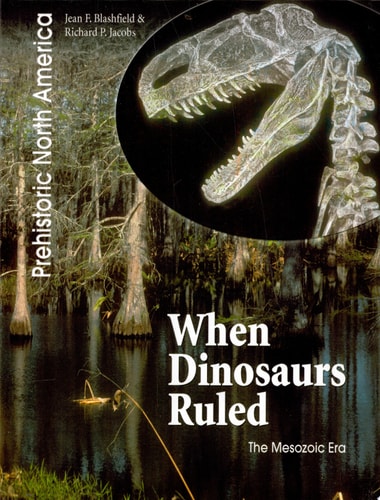 When Dinosaurs Ruled (Prehistoric North America)