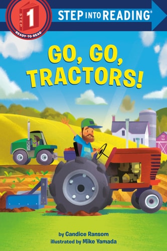 Go, Go, Tractors! (Step into Reading)