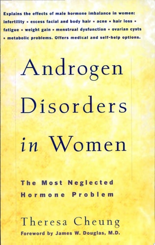 Androgen Disorders in Women: The Most Neglected Hormone Problem