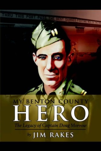 My Benton County Hero: The Legacy of Captain Doug Morrow