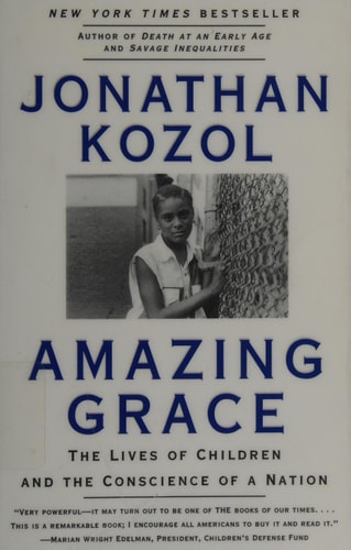 Amazing Grace: The Lives of Children and the Conscience of a Nation
