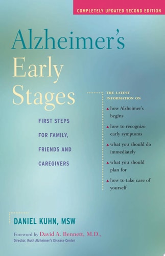 Alzheimer's Early Stages: First Steps for Family, Friends and Caregivers, 2nd edition
