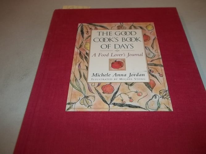 Good Cook's Book Of Days: A Food Lover's Journal