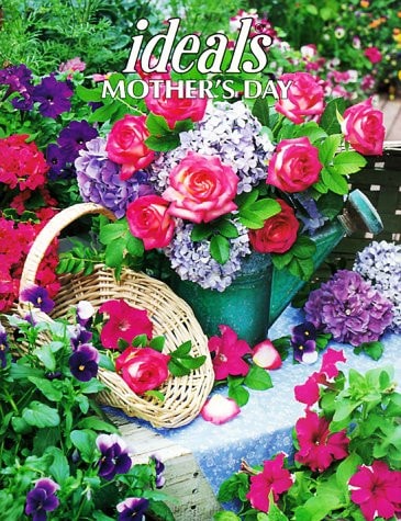 Ideals Mother's Day 1999: More Than 50 Years of Celebrating Life's Most Treasured Moments